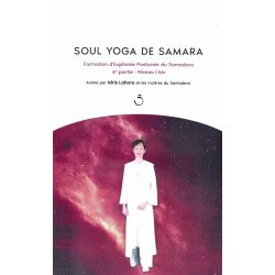 DVD "Soul Yoga de Samara 4ième partie", Libre Université du Samadeva