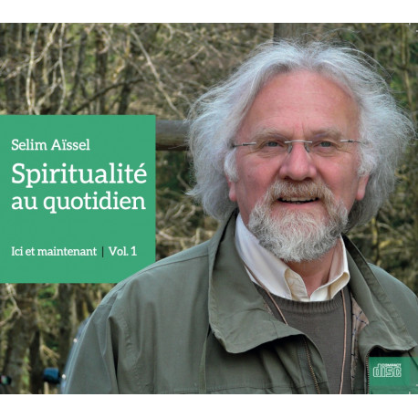 CD Spiritualité au quotidien | Vol.1 Ici et maintenant