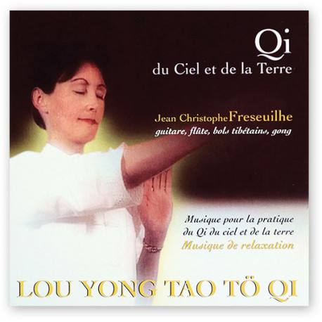 CD Qi du Ciel et de la Terre | J. C. Fréseuilhe