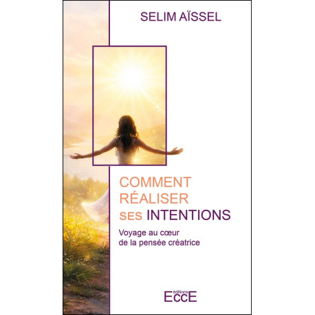 Livre "Comment réaliser ses intentions", Selim Aïssel