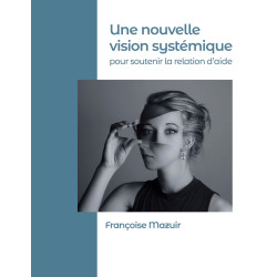 Livre "Une Nouvelle Vision systémique", Françoise Mazuir