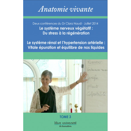 DVD Anatomie vivante | Tome 3 : Le système nerveux végétatif. Le système rénal et l’hypertension artérielle