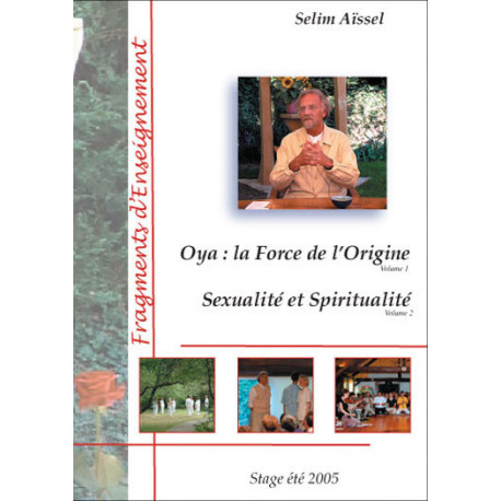 DVD - Oya : la Force de l'Origine - Sexualité et spiritualité - 2 DVDS