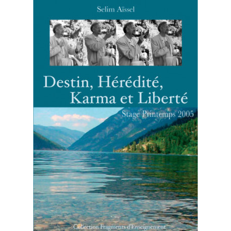 DVD – Destin, hérédité, karma et liberté
