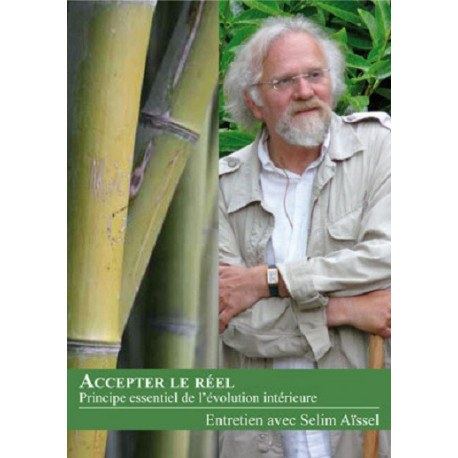 DVD - Accepter le réel - Principe essentiel de l'évolution intérieure