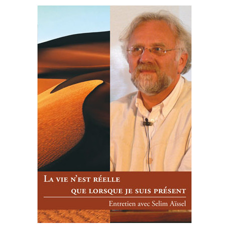 DVD - La vie n'est réelle que lorsque je suis présent