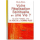 Votre réalisation spirituelle en une vie ?