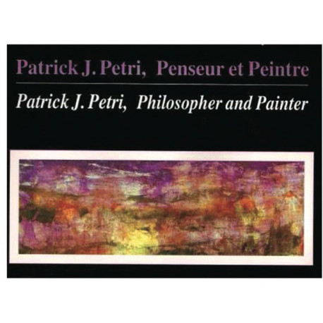 Patrick J. Petri Penseur et Peintre