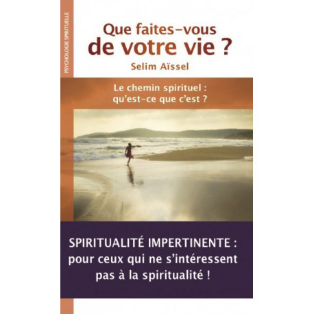 Livre | Que faites-vous de votre vie | Selim Aissel