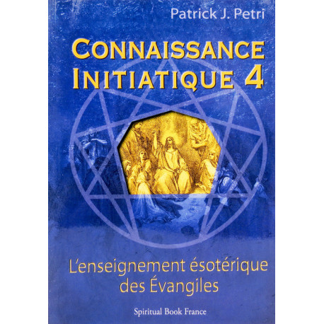 Connaissance initiatique 4 | L'enseignement ésotérique des Évangiles