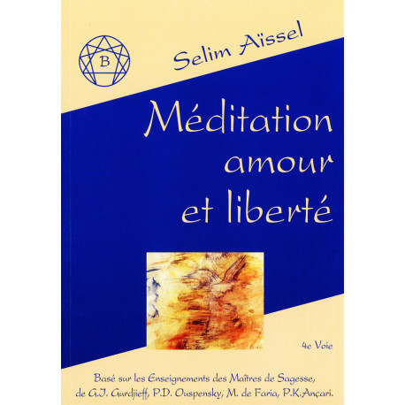 Livre | Méditation, amour et liberté | Selim Aïssel