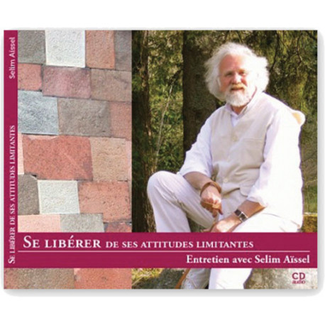 CD Se libérer de ses attitudes et vivre réellement