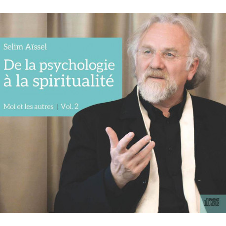 CD De la psychologie à la spiritualité | Vol.2 Moi et les autres