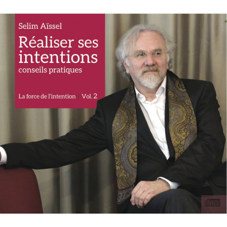 CD Réaliser ses intentions. Conseils pratiques | Vol.2 La force de l'intention