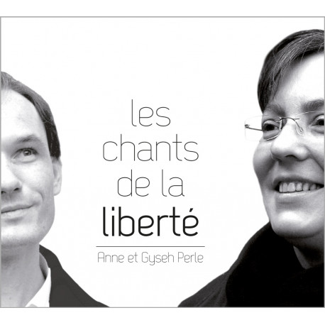 2CD "Le chant de la liberté", Anne et Gyseh Perle