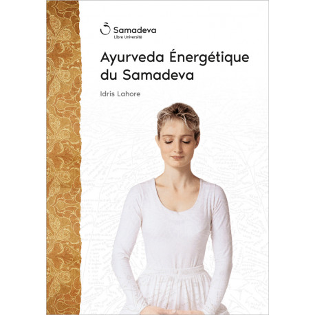 Livret "Ayurveda Énergétique du Samadeva - Manuel du praticien"