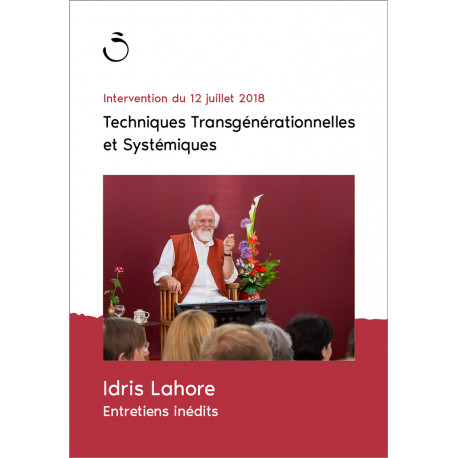 Streaming seul, Entretiens inédits "12 07 2018, Techniques Transgénérationnelles"