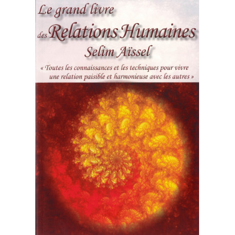Le grand livre des Relations Humaines, Selim Aïssel
