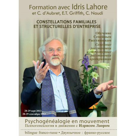 DVD "Psychogénéalogie en Mouvement T7 Const. familiales et structurelles d'entreprise" par Idris Lahore, septembre 2013