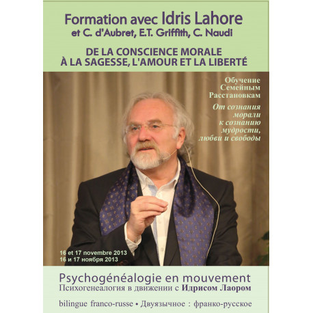 DVD "Psychogénéalogie en Mouvement T7 Const. familiales et structurelles d'entreprise" par Idris Lahore, septembre 2013
