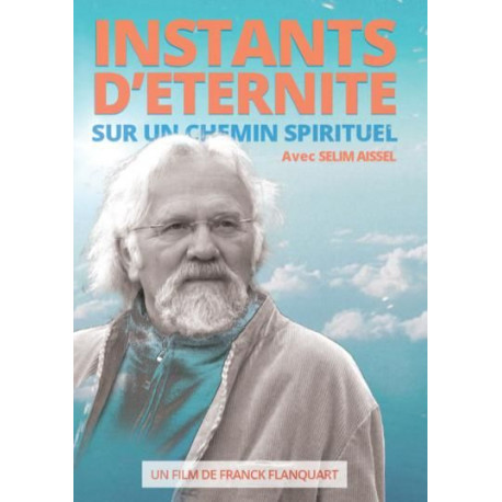 DVD, film "Instant d'Eternité ", Selim Aïssel