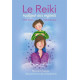 Le Reiki expliqué aux enfants, Odile Dehan, Céline Oliveira