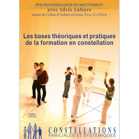 Coffret 3 DVD "Les bases théoriques et pratiques ", Constellations Familiales Systémiques, Idris Lahore