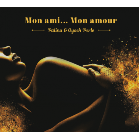 CD "Mon ami...mon amour", Palîna & Gyseh Perle