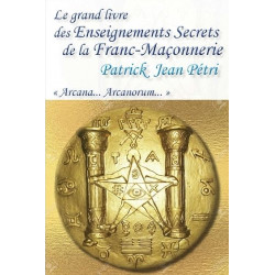 Livre "le grand livre des enseignements Secrets de la Franc-Maçonnerie" Patrick Jean Pétri