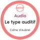 Audio L2/11 " Le type auditif " Coline d'Aubret