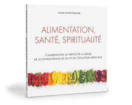 Livre alimentation santé et spiritualité Michèle Schmitt